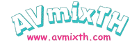 AVmixTH | หนัง AV ซับไทย Uncen ดูฟรี